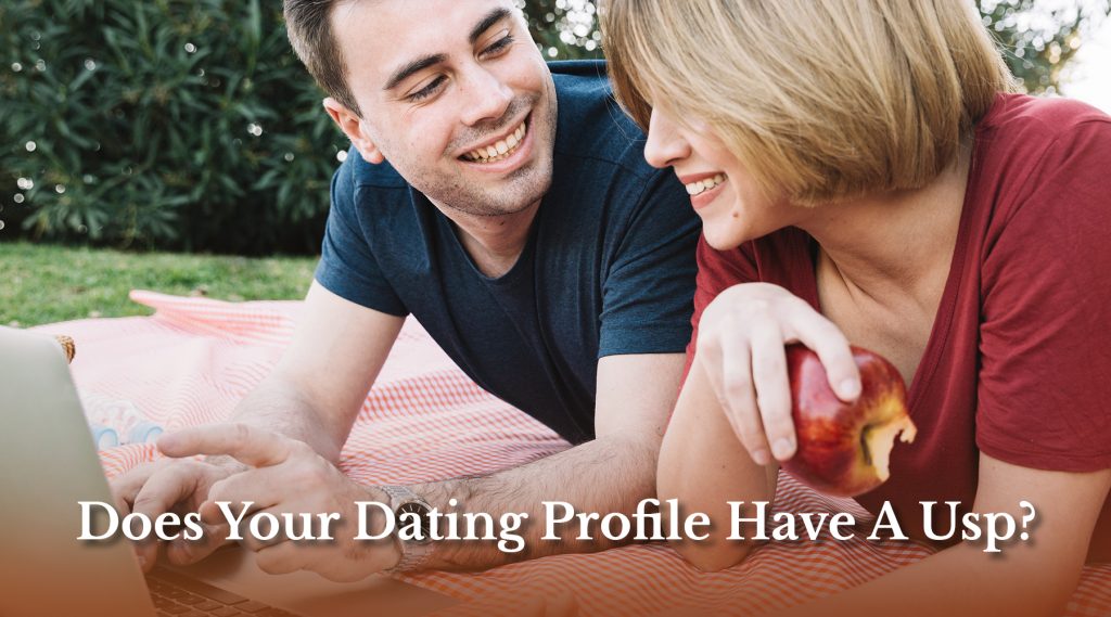 Does Your Dating Profile Have A USP?