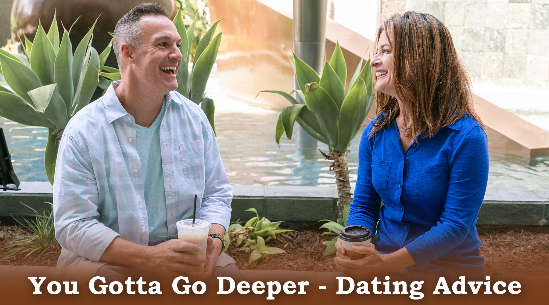 Read more about the article You Gotta Go Deeper – Dating Advice